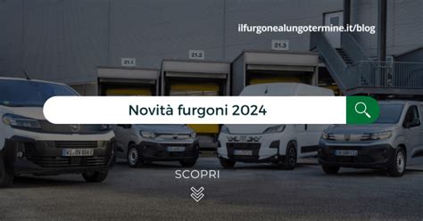 Novit Furgoni Le Nuove Proposte Di Veicoli Commerciali