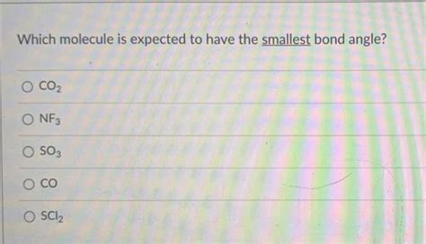 Solved Which molecule is expected to have the smallest bond | Chegg.com