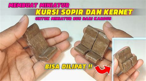 Membuat Miniatur Kursi Sopir Dan Kernet Untuk Miniatur Bus Dari Kardus