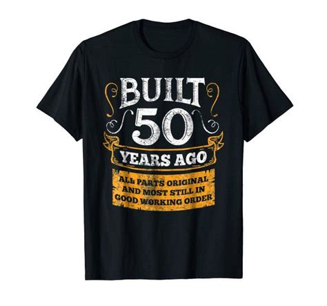 They Will Love To Wear This 50 Years Old Tshirt Any Time Of The Year To Remember Their Fifty