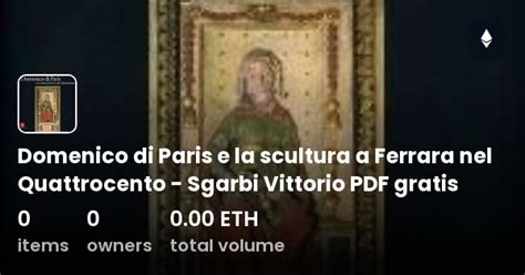 Domenico Di Paris E La Scultura A Ferrara Nel Quattrocento Sgarbi