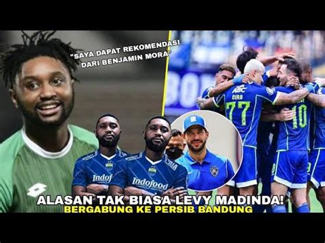 Alasan Levy Madinda Bergabung Ke Persib Bandung Atas Rekomendasi