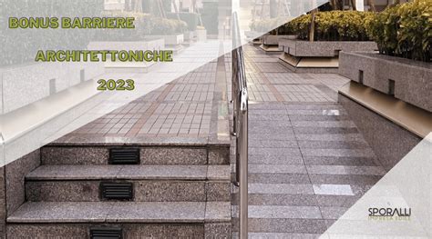 Bonus Abbattimento Barriere Architettoniche 2023 Le Spese Detraibili