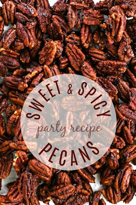 Sweet Spicy Pecans Recipe For Parties Recipe Sweet And Spicy