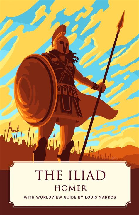 The Iliad Worldview Edition Canon Press