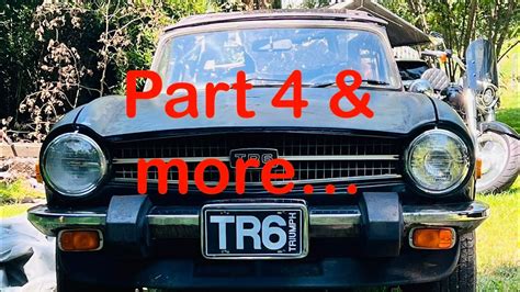 TR6 Part 4 and more - YouTube