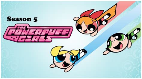 The Powerpuff Girls Season 5 Streaming: Watch & Stream Online via HBO Max