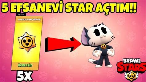 5 TANE EFSANEVİ STAR HEDİYESİ BRAWL STARS YouTube