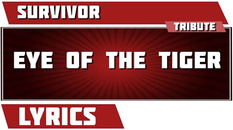 Eye Of The Tiger Survivor Tribute Lyrics YouTube