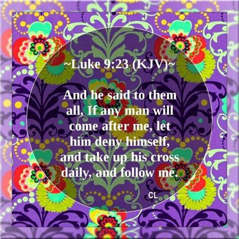 Luke 923 Kjv And More Blessings Kristi Anns Haven