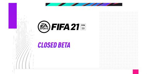 Fifa 21 Closed Beta Codes How To Get Them And Faqs Digistatement