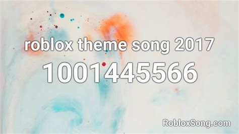 roblox theme song 2017 Roblox ID - Roblox music codes