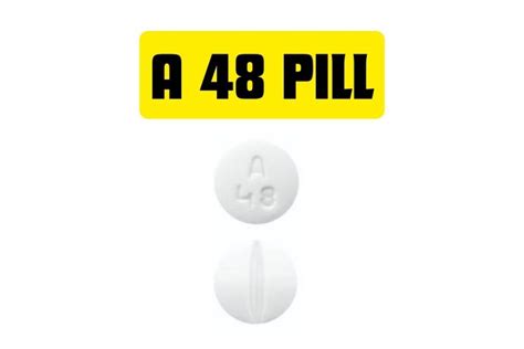 A 48 Pill – Uses, Dosage & Side Effects - Healthpluscity