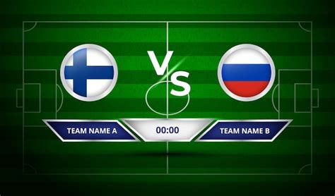 Premium Vector Football Scoreboard Finland Vs Russia