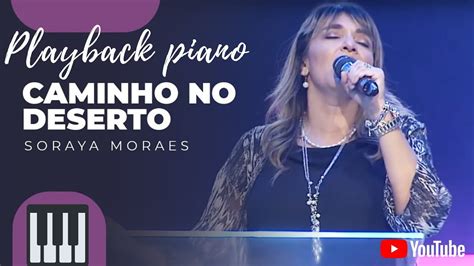 Caminho No Deserto Soraya Moraes Playback Piano Letra YouTube