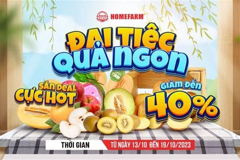 HN Đại tiệc quả ngon Săn deal cực hot đến 40 Homefarm Thực Phẩm Nhập Khẩu Cao Cấp