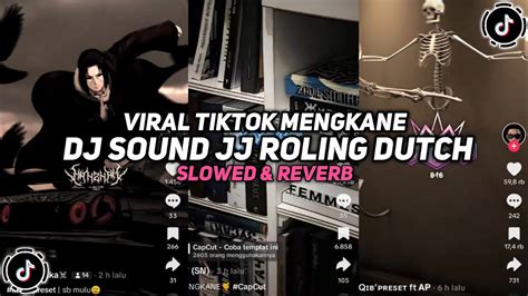 Dj Sound Jj Roling Dutch Slowed And Reverb Viral Tiktok 🎧 Youtube