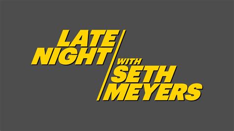 Late Night with Seth Meyers Season 10 Episodes at NBC.com