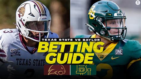 Texas State Vs No 17 Baylor Betting Guide Free Picks Props Best