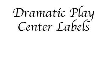 Dramatic Play Center Labels (3 VERSIONS) by Teaching with Ms Barone