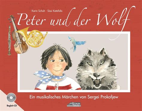 Peter und der Wolf Bilderbuch mit CD Ein musikalisches Märchen von