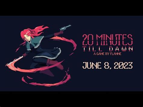 20 Minutes Till Dawn 1 0 Release Date Announcement Trailer YouTube