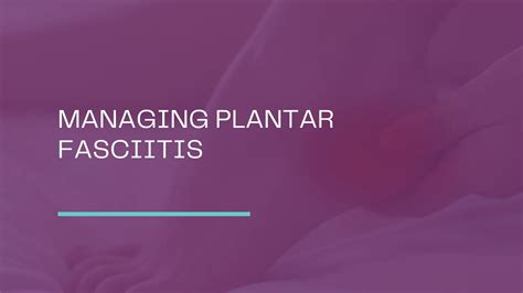 Managing Plantar Fasciitis