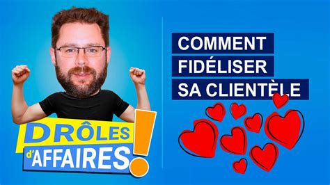 Comment Fid Liser Ses Clients Campagne De Fid Lisation