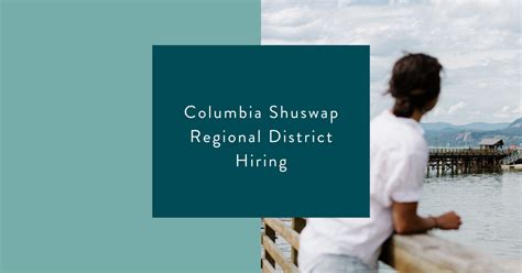 Columbia Shuswap Regional District Hiring Team Leader Tourism And