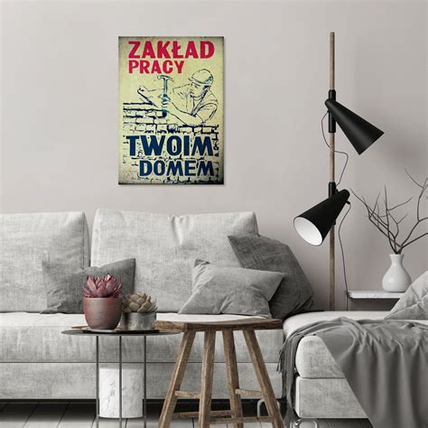 Plakat Metalowy Plakat Metalowy Zak Ad Pracy Twoim Domem Steelposter