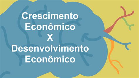 Como Podemos Definir O Desenvolvimento Econômico BRAINCP