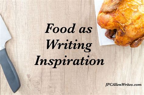 Writing Tip -- Food as Writing Inspiration — JPC Allen Writes