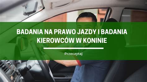 Badania na prawo jazdy i badania kierowców w Koninie Wielkopolska