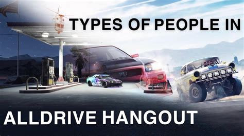 TYPES OF PEOPLE IN NEED FOR SPEED PAYBACK ALLDRIVE HANGOUT LOBBYS