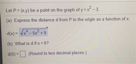 Solved Let P X Y Be A Point On The Graph Of Y X 2 3 A Express The