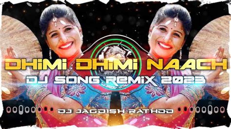 Dhimi Dhimi Nach Banjara Super Hit Dj Song Mix By Dj Jagdish Rathod