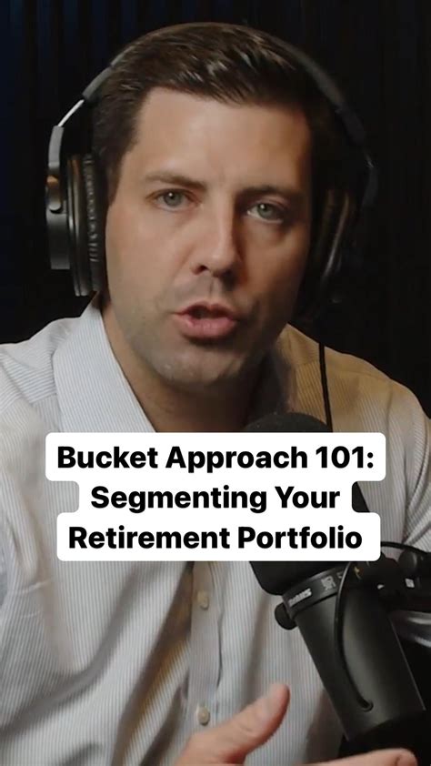 Bucket Approach Segmenting Your Retirement Portfolio For Success