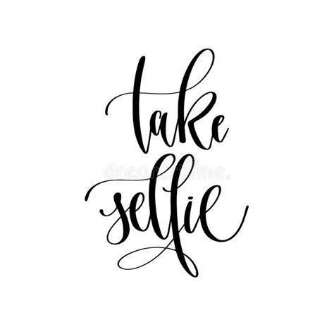 Take Selfie Hand Lettering Overlay Typography Element Motivation And