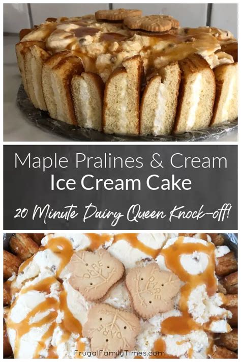 Easy Maple Pralines And Cream Ice Cream Cake ~ Only 20 Minutes To Make ...