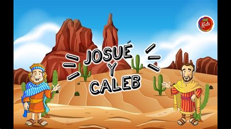 4 Josue Y Caleb Youtube