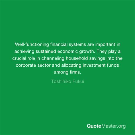 Well Functioning Financial Systems Are Important In Achieving Sustained