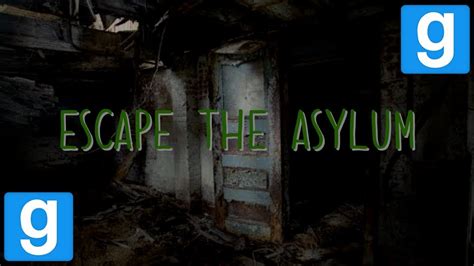 Escape The Asylum Garrys Mod Youtube