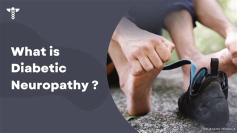 What is Diabetic Neuropathy? – Dr Anand Hinduja