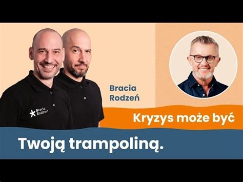 Rozwój jest kwintesencją pięknego życia Rozmowa z Braćmi Rodzeń YouTube