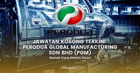 Jawatan Kosong Terkini Perodua Global Manufacturing Sdn Bhd Pgm