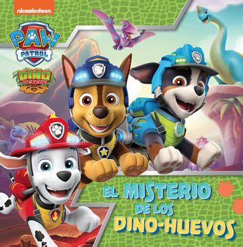 Libro PATRULLA CANINA EL MISTERIO DE LOS DINO HUEVOS En Castellano