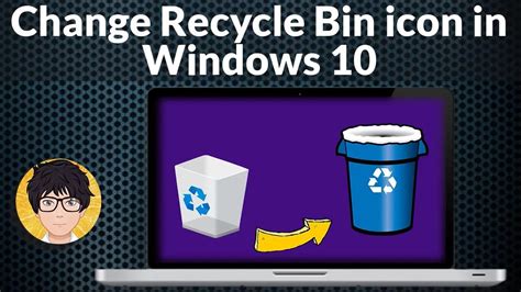 Change Recycle Bin Icon In Windows 10 How To Change Recycle Bin Icon