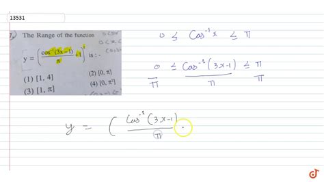 The Range Of The Function Y Cos 1 3x 1 Pi 1 2 1 1 4 2