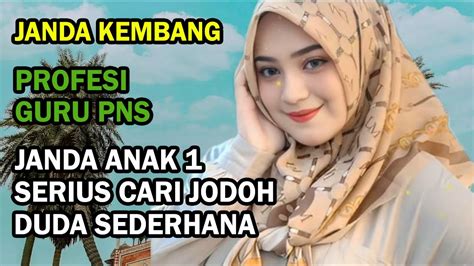 Guru Pns Cari Jodoh Sederhana Janda Kembang Punya Anak Youtube