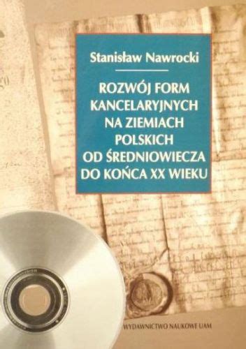 Rozw J Form Kancelaryjnych Na Ziemiach Polskich Od Redniowiecza Do